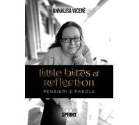 Little bites of reflection. Pensieri e parole