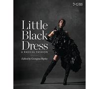 Little Black Dress: A Radical Fashion
