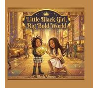 Little Black Girl, Big Bold World