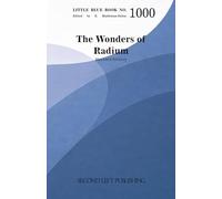 Little Blue Book 1000: The Wonders of Radium