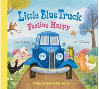 Alice Schertle Little Blue Truck Feeling Happy: A Touch-and-F (Libro di cartone)