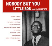 Little Bob and The Lollipops Nobody But You (Vinyl LP) 12" Album