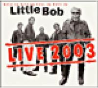 Little Bob - Rock on Riff on Roll on Move-Live 2003
