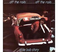 Little Bob Story - Off The Rails plus Live In '78 by Little Bob Story