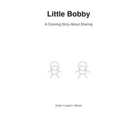 Little Bobby - A Coloring Book Story About Sharing