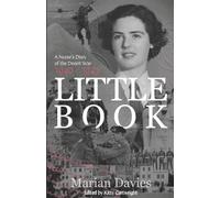 Little Book: A Nurse's Diary of the Desert War, 1940 - 1943