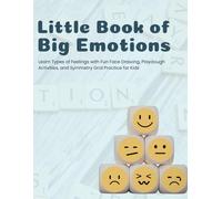 Little Book of Big Emotions: Learn Types of Feelings with Fun Face Drawing, Playdough Activities, and Symmetry Grid Practice for Kids