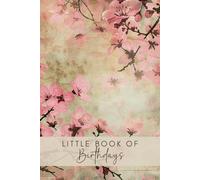 Little Book Of Birthdays: Date Keeper Reminder Diary, Perpetual Calendar Organiser For Remembering Important Occasions With Monthly Index Guide, Vintage Japanese Cherry Blossom Tree Aesthetics