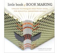 Charlotte Rivers Little Book of Book Making (Copertina rigida)