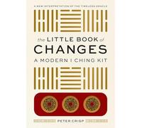 Little Book of Changes: A Modern I Ching Kit