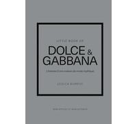 Little Book of Dolce & Gabbana: L'histoire d'une maison de mode mythique