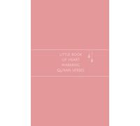 Little Book of Heart Warming Qur'an Verses: A Beautiful Ramadan, Eid, Nikkah, Wedding or Birthday Gift
