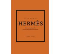 Little book of Hermès: het verhaal van het iconische modehuis Hermès