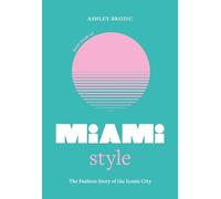 Little Book of Miami Style : The fashion story of the iconic city