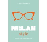 Little Book of Milan Style: L'histoire d'une capitale de la mode
