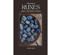Little Book of Runes | A Complete Pocket Reference Guide to Divination, Magic, and the 24 Elder Futhark Runes: Discover the Ancient Wisdom of Runes: ... Norse Pagan Magic, and Divination Practices