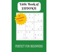 Little Book of Sudoku: Easy Sudoku Puzzles for beginners. Easy to read, mind stimulating games for Adults, Seniors and Teens 6 x 9 inches, 60 ... relaxation, holidays, travel and free time