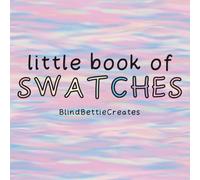 Little Book of Swatches: A one stop place for all your swatching needs