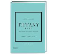 Little Book of Tiffany: Die Geschichte der ikonischen Luxusmarke: 16
