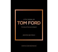 Kristen Bateman Little Book of Tom Ford (Copertina rigida)
