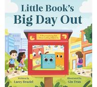 Little Book's Big Day Out: A Heartwarming Tale About Letting Others In