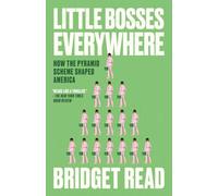 Little Bosses Everywhere: How the Pyramid Scheme Shaped America