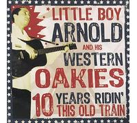 Little Boy Arnold & the Wester - 10 Years Ridin This Old Train