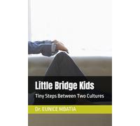 Little Bridge Kids: Tiny Steps Between Two Cultures