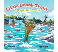 Little Brook Trout: A Fly-fishing Tale: 2