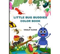 LITTLE BUG BUDDIES COLOR BOOK: A FUN COLORING ADVENTURE