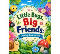 Little Bugs, Big Friends: Coloring Book for Kids