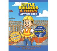 Little Builders & Fixers Activity Book: Tools, Trucks, and Trades Puzzles for Kids Ages 4-6