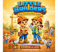 LITTLE BUILDERS: THE CONSTRUCTION CREW