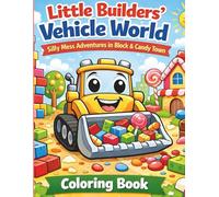 Little Builder's Vehicle World: Silly Mess Adventures in Block & Candy Town