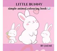 LITTLE BUNNY: CUTE RABBIT COLOURING BOOK