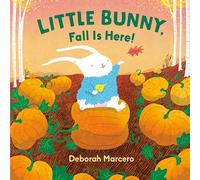 Little Bunny, Fall Is Here!: 2