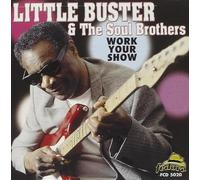 Little Buster/Soul Brothers - Work Your Show