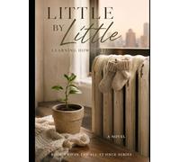 Little By Little: Learning How to Stay
