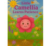 Little Camellia Learns Patience