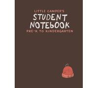 Little Campers Student Notebook: Handwriting Practice for Pre-K to Kindergarten (Campfire Studies Collection): A nostalgic early learning notebook for ... formation, and storytelling through pictures.