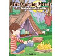 Little Camping Friends: A Fun Camping Coloring Book for Kids