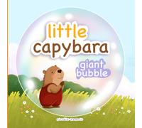 Little Capybara and Giant Bubble