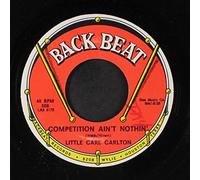 LITTLE CARL CARLTON - competition ain't nothin' / three way love
