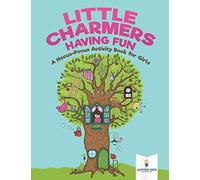 Little Charmers Having Fun : A Hocus-Pocus Activity Book for Girls