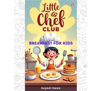 Little Chef Club: Breakfast for Kids
