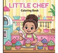 Little Chef Coloring Book for Teens: Fun cooking, baking, mixing ingredients, decorating treats, measure ingredients, kitchen adventures, recipe ... moments for stress-relief and inspiration