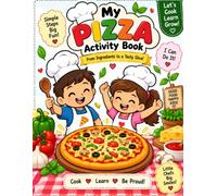 "Little Chef: Let's Make Pizza!": A Fun Colour, Learn & Activity Book for Kids Ages 3-6