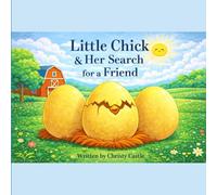 Little Chick & Her Search for a Friend