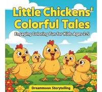 Little Chicken colorful Tales: Engaging coloring book for kids