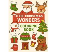 Little Christmas Wonders Coloring Book: Fun and Easy Christmas Coloring for Early Learners